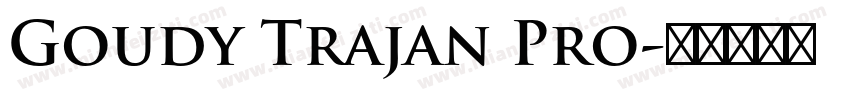 Goudy Trajan Pro字体转换